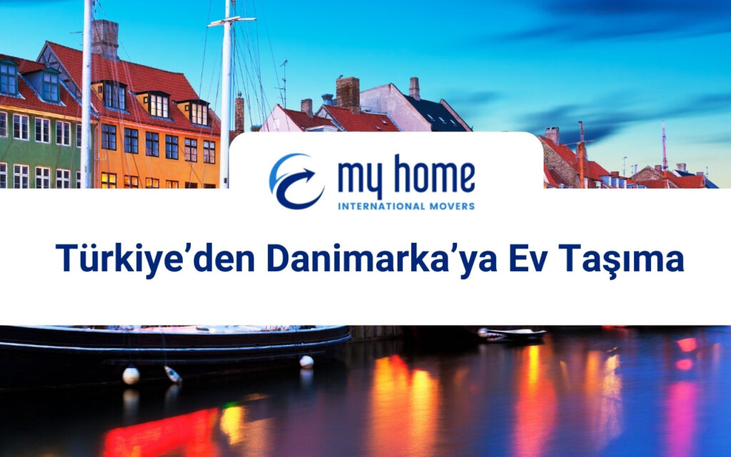 Türkiye’den Danimarka’ya Ev Taşıma